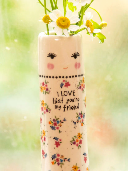 Folk Friend Bud Vase - Love That You're My Friend